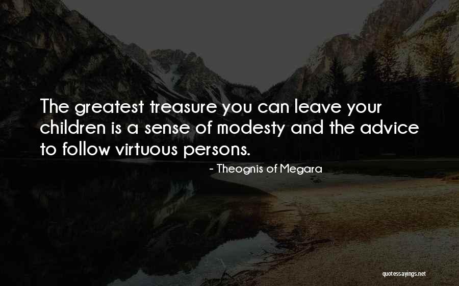 My Children My Treasure Quotes By Theognis Of Megara My Children My Treasure Quotes By Theognis Of Megara
