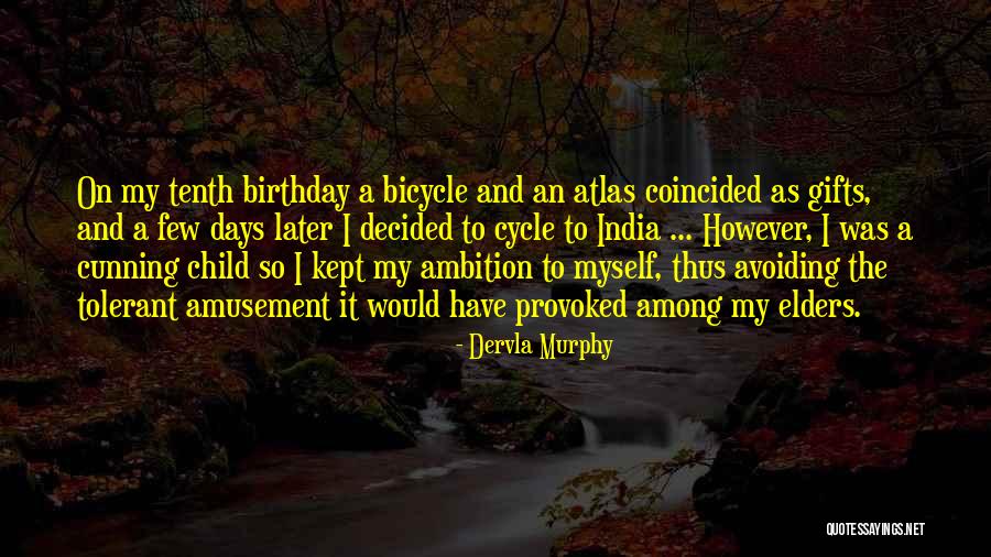 My Child's Birthday Quotes By Dervla Murphy My Child's Birthday Quotes By Dervla Murphy
