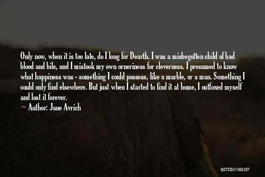 My Child's Happiness Quotes By Jane Avrich