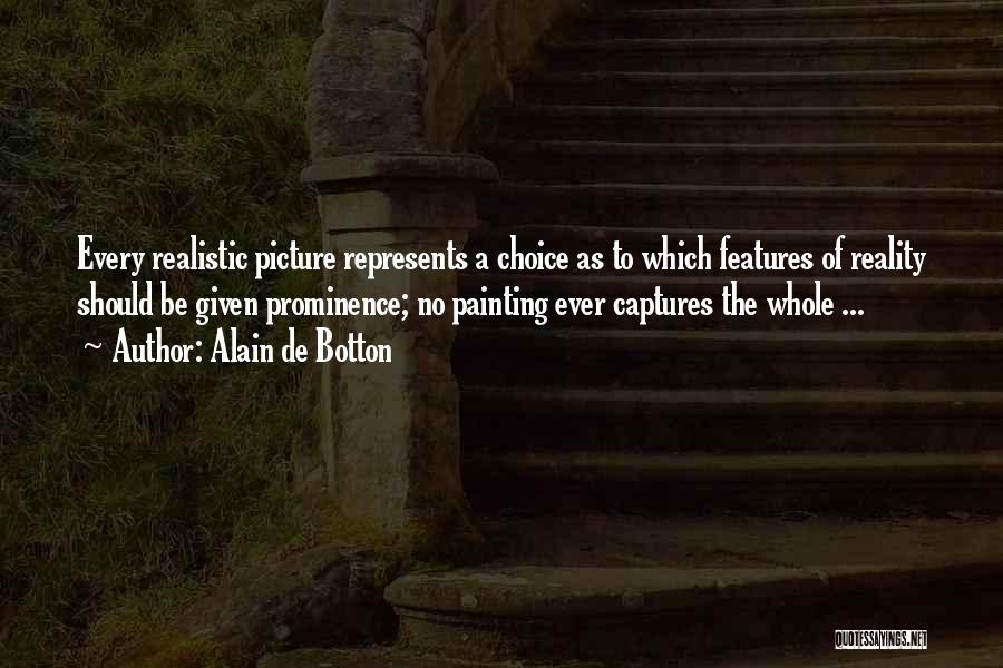 My Choice Picture Quotes By Alain De Botton