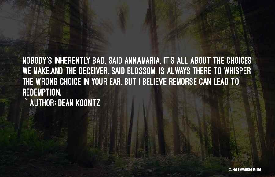 My Choice Was Wrong Quotes By Dean Koontz