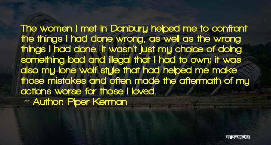 My Choice Was Wrong Quotes By Piper Kerman
