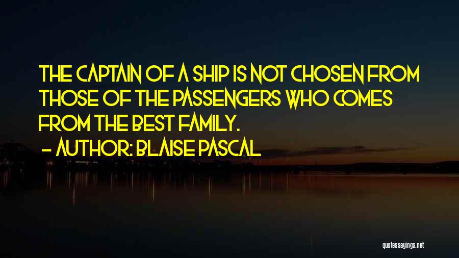 My Chosen Family Quotes By Blaise Pascal