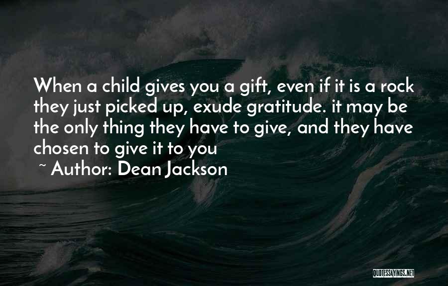 My Chosen Family Quotes By Dean Jackson