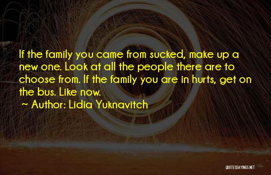 My Chosen Family Quotes By Lidia Yuknavitch