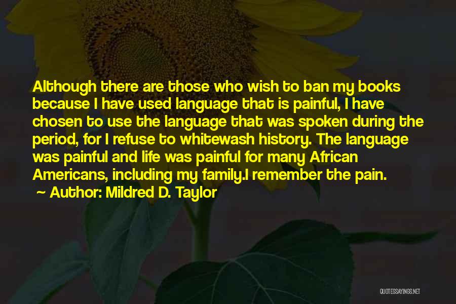 My Chosen Family Quotes By Mildred D. Taylor