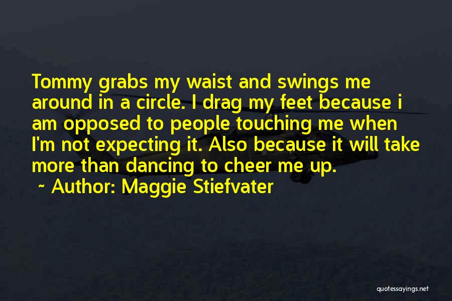 My Circle Quotes By Maggie Stiefvater