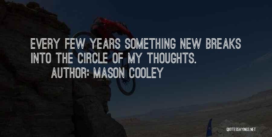 My Circle Quotes By Mason Cooley