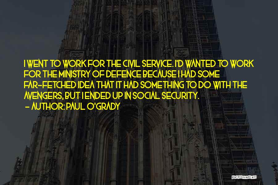 My Civil Service Quotes By Paul O'Grady