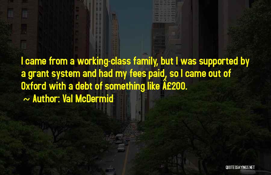 My Class Quotes By Val McDermid