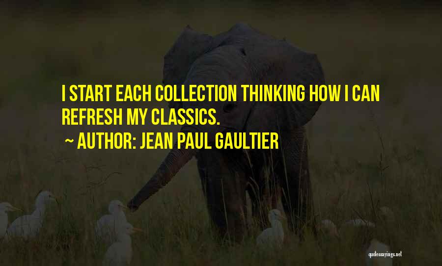 My Collection Quotes By Jean Paul Gaultier