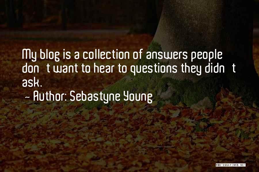 My Collection Quotes By Sebastyne Young