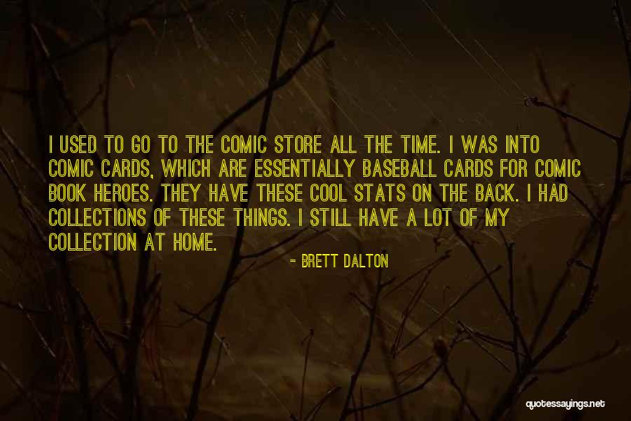 My Collections Quotes By Brett Dalton My Collections Quotes By Brett Dalton