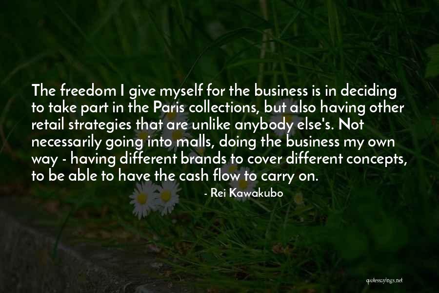 My Collections Quotes By Rei Kawakubo My Collections Quotes By Rei Kawakubo