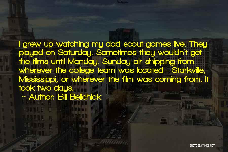 My College Days Quotes By Bill Belichick