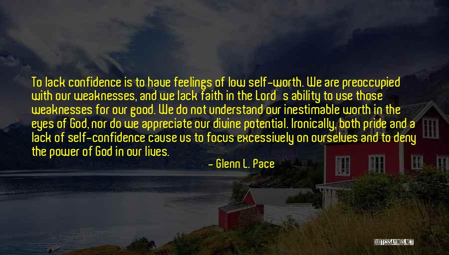 My Confidence Is Low Quotes By Glenn L. Pace My Confidence Is Low Quotes By Glenn L. Pace