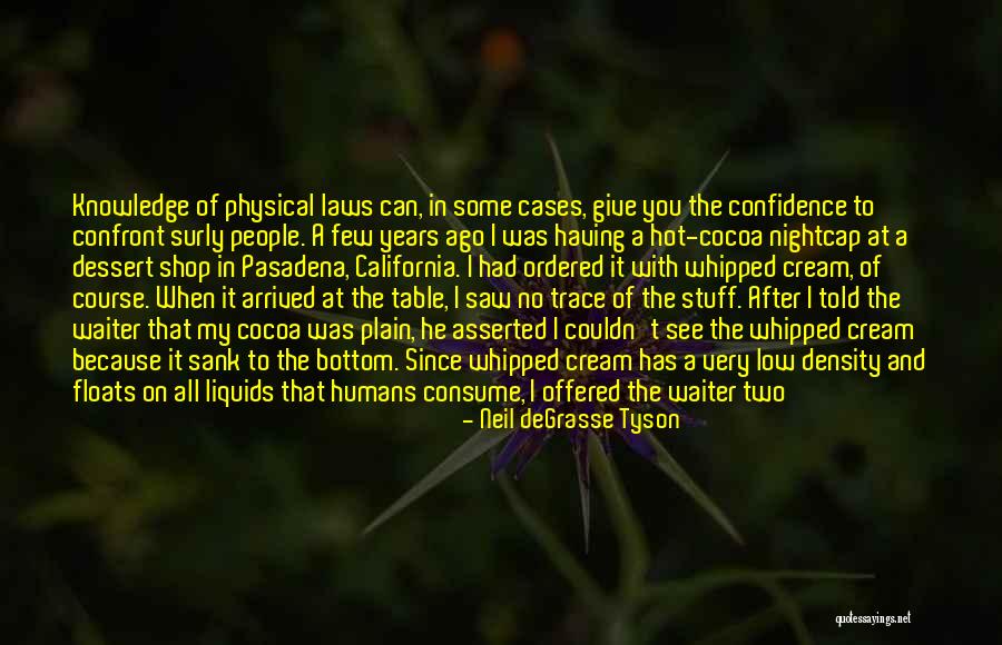 My Confidence Is Low Quotes By Neil DeGrasse Tyson My Confidence Is Low Quotes By Neil DeGrasse Tyson