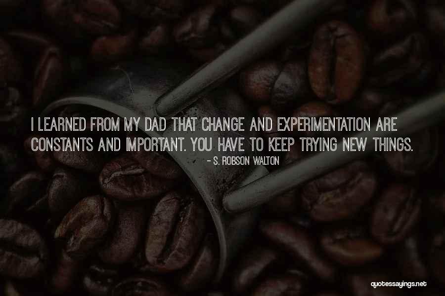 My Constants Quotes By S. Robson Walton My Constants Quotes By S. Robson Walton