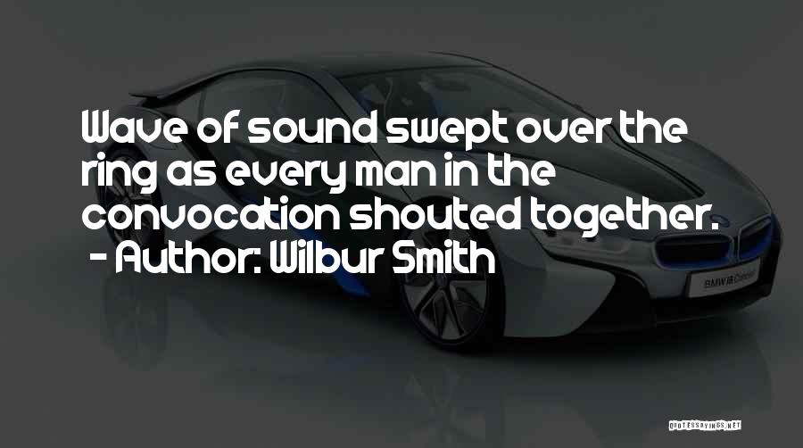 My Convocation Quotes By Wilbur Smith