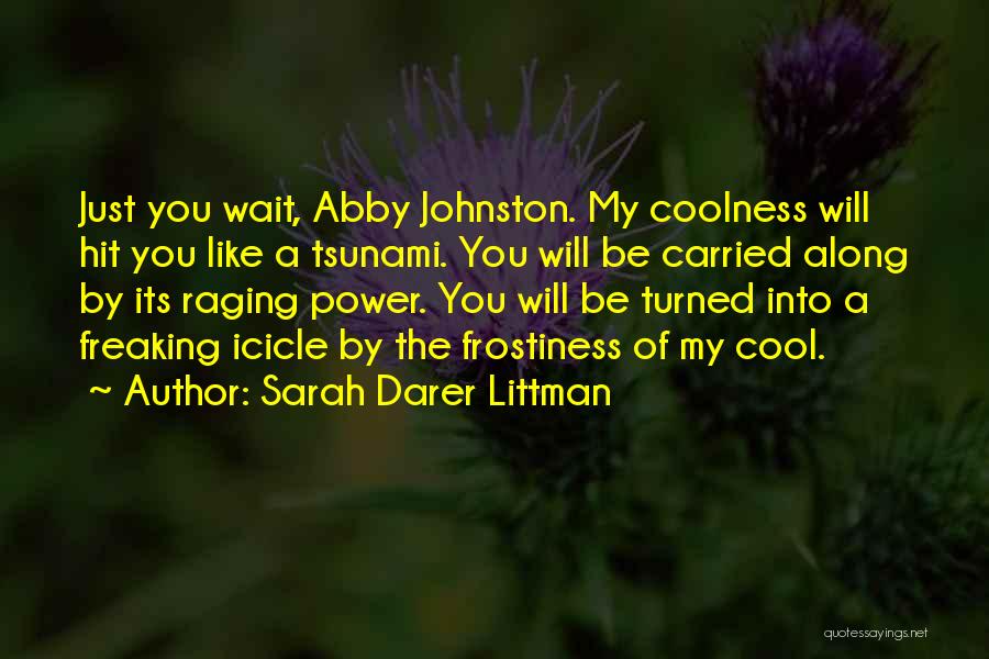 My Coolness Quotes By Sarah Darer Littman