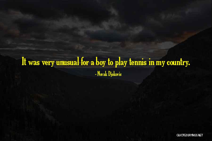 My Country Boy Quotes By Novak Djokovic