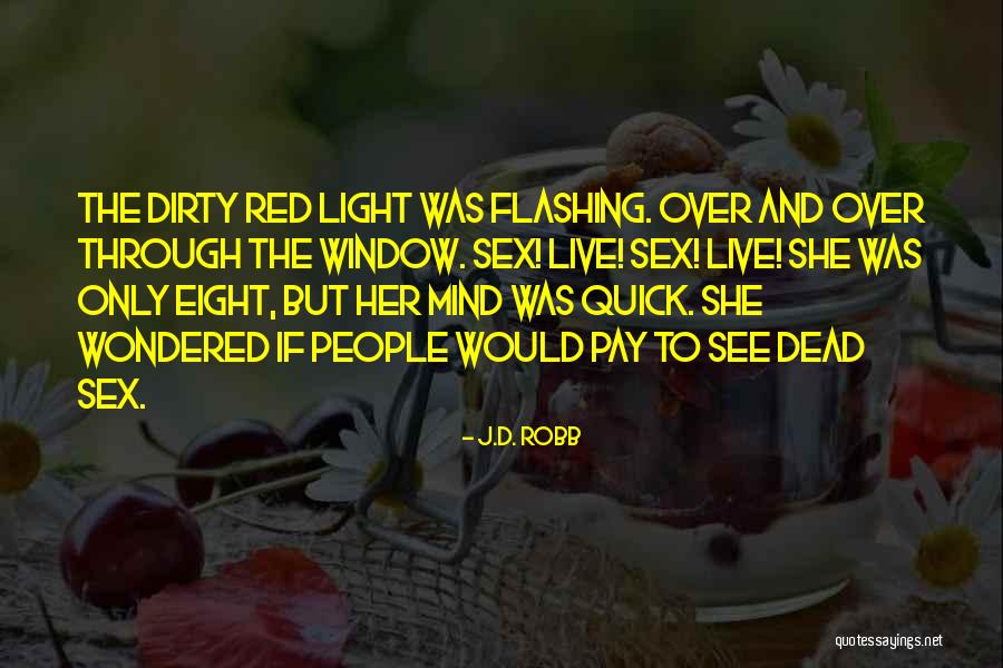 My Cousin Vinny Grit Quotes By J.D. Robb My Cousin Vinny Grit Quotes By J.D. Robb