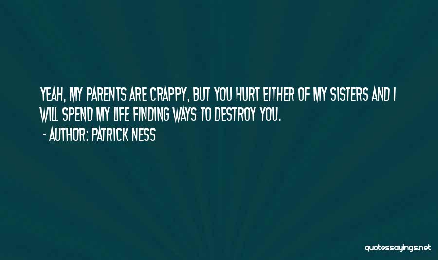 My Crappy Life Quotes By Patrick Ness