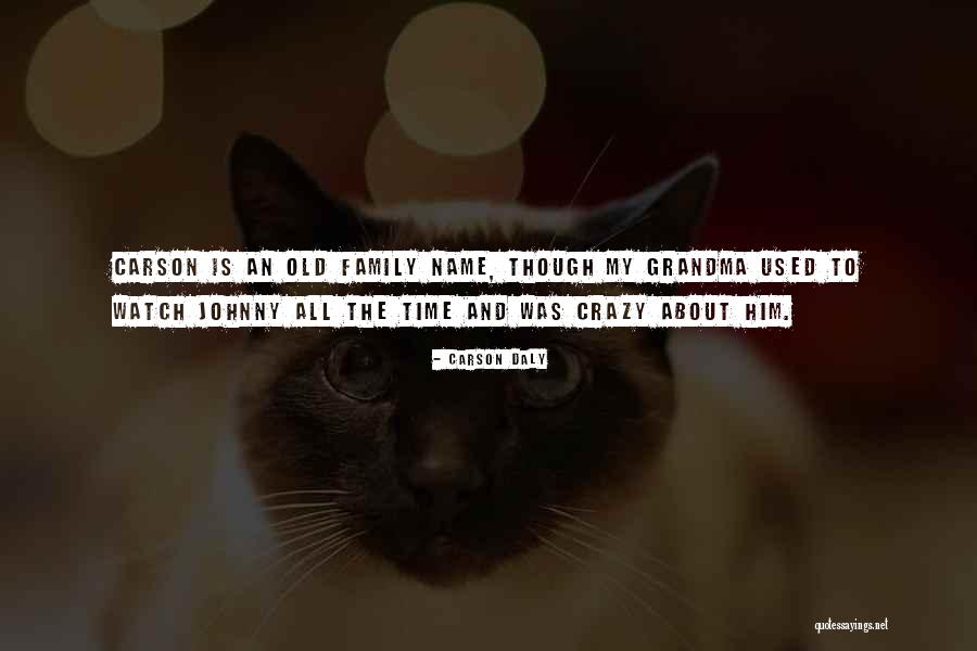 My Crazy Family Quotes By Carson Daly My Crazy Family Quotes By Carson Daly