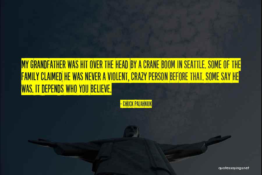 My Crazy Family Quotes By Chuck Palahniuk My Crazy Family Quotes By Chuck Palahniuk