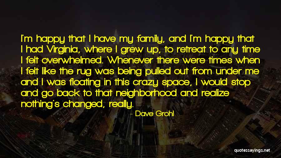 My Crazy Family Quotes By Dave Grohl