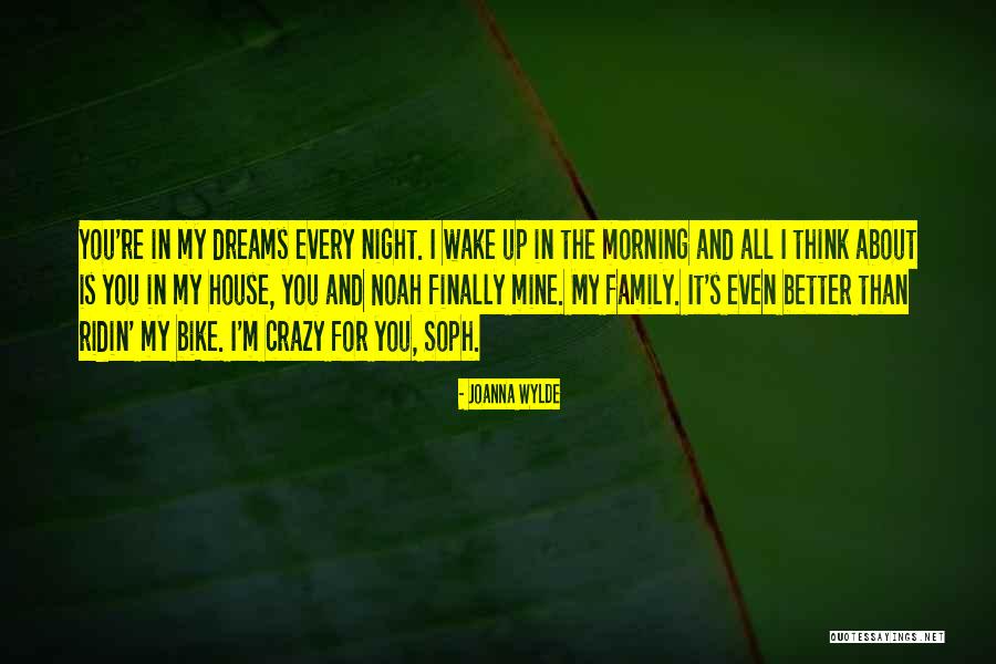 My Crazy Family Quotes By Joanna Wylde My Crazy Family Quotes By Joanna Wylde