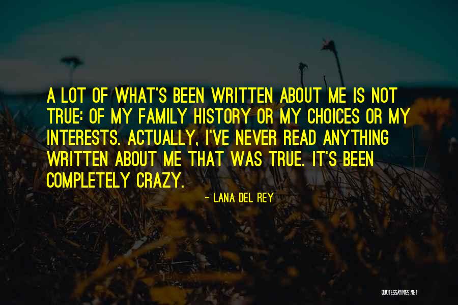 My Crazy Family Quotes By Lana Del Rey