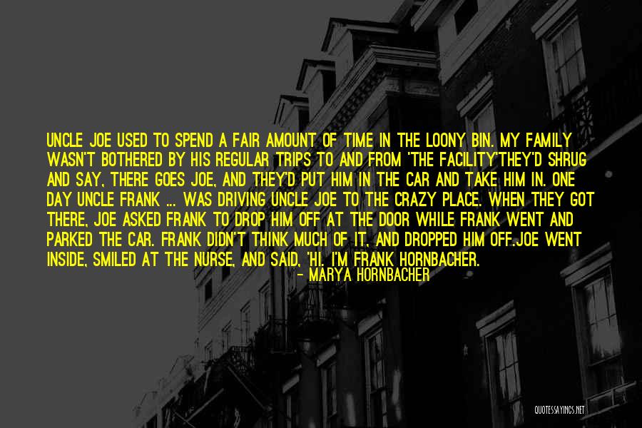 My Crazy Family Quotes By Marya Hornbacher My Crazy Family Quotes By Marya Hornbacher