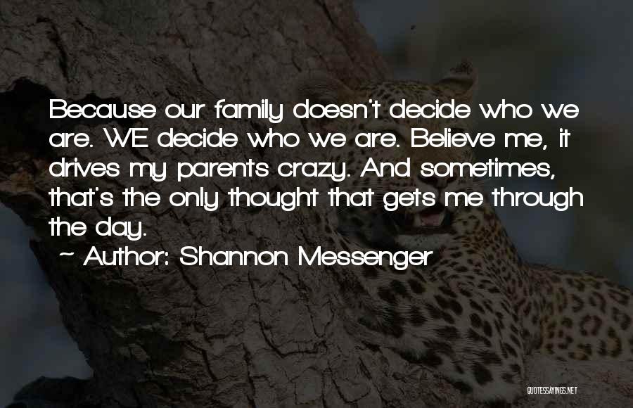 My Crazy Family Quotes By Shannon Messenger