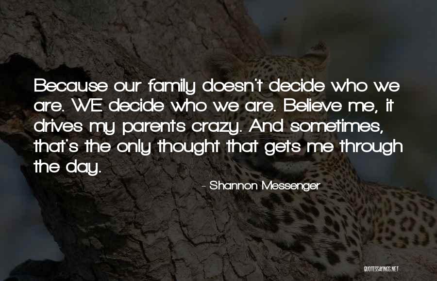 My Crazy Family Quotes By Shannon Messenger My Crazy Family Quotes By Shannon Messenger