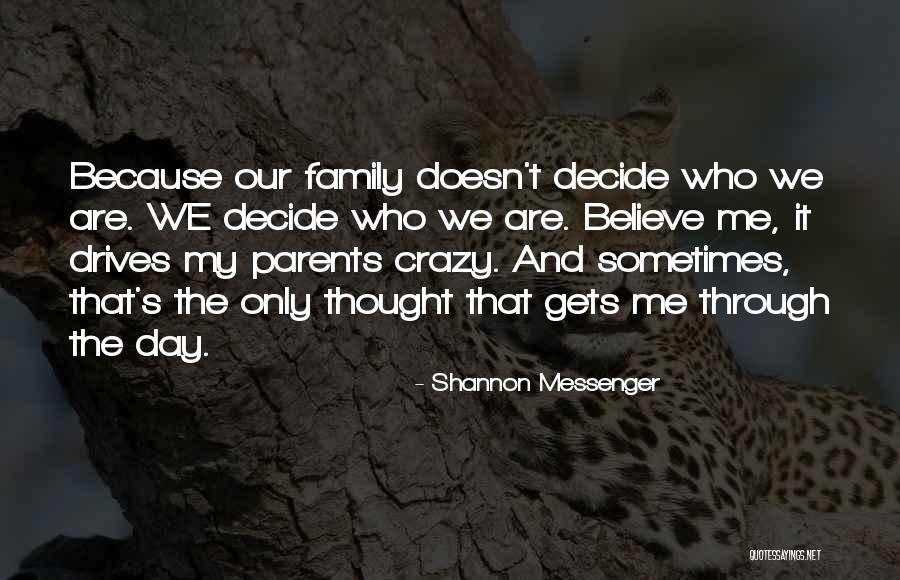 My Crazy Family Quotes By Shannon Messenger