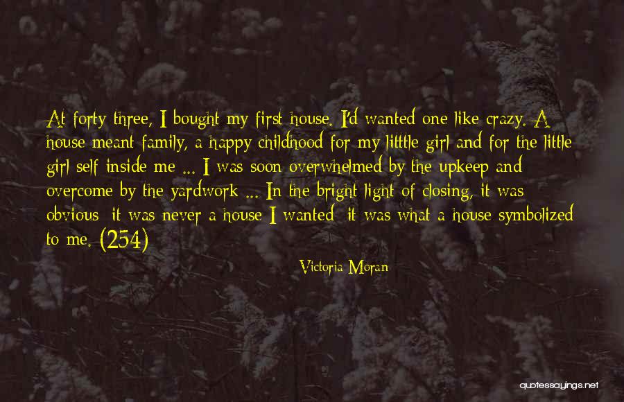 My Crazy Family Quotes By Victoria Moran My Crazy Family Quotes By Victoria Moran