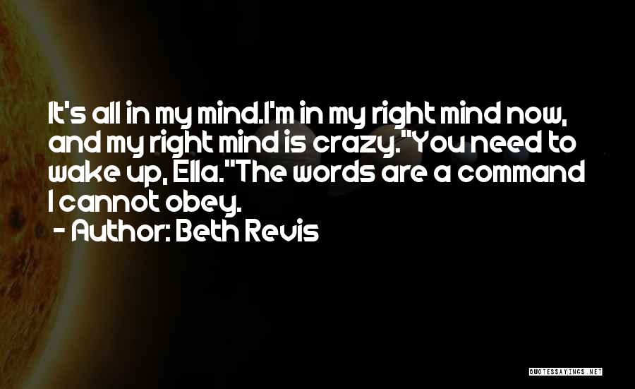 My Crazy Mind Quotes By Beth Revis