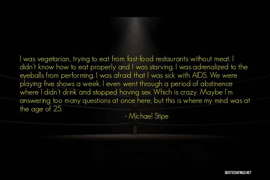 My Crazy Mind Quotes By Michael Stipe