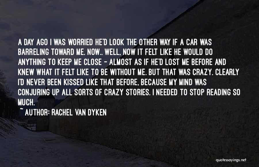 My Crazy Mind Quotes By Rachel Van Dyken