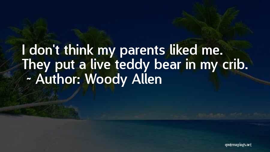 My Crib Quotes By Woody Allen