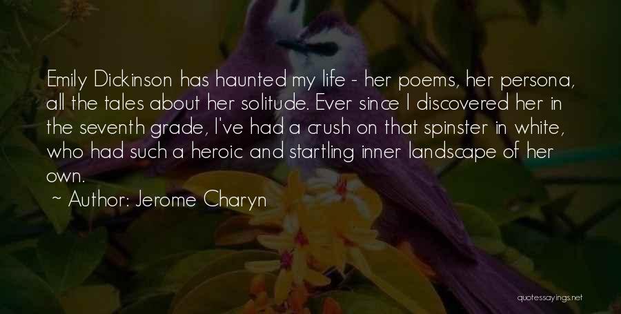 My Crush Her Quotes By Jerome Charyn