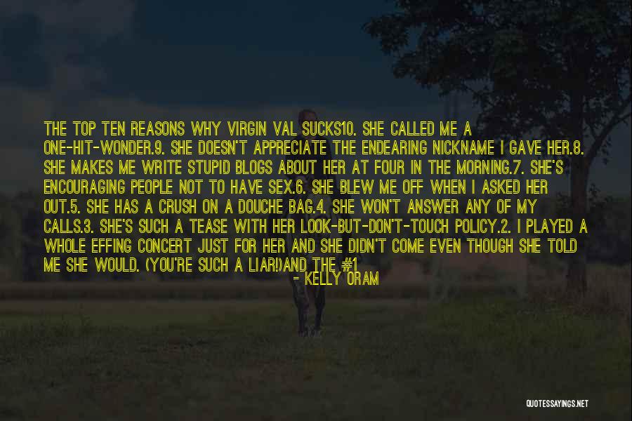 My Crush Her Quotes By Kelly Oram My Crush Her Quotes By Kelly Oram