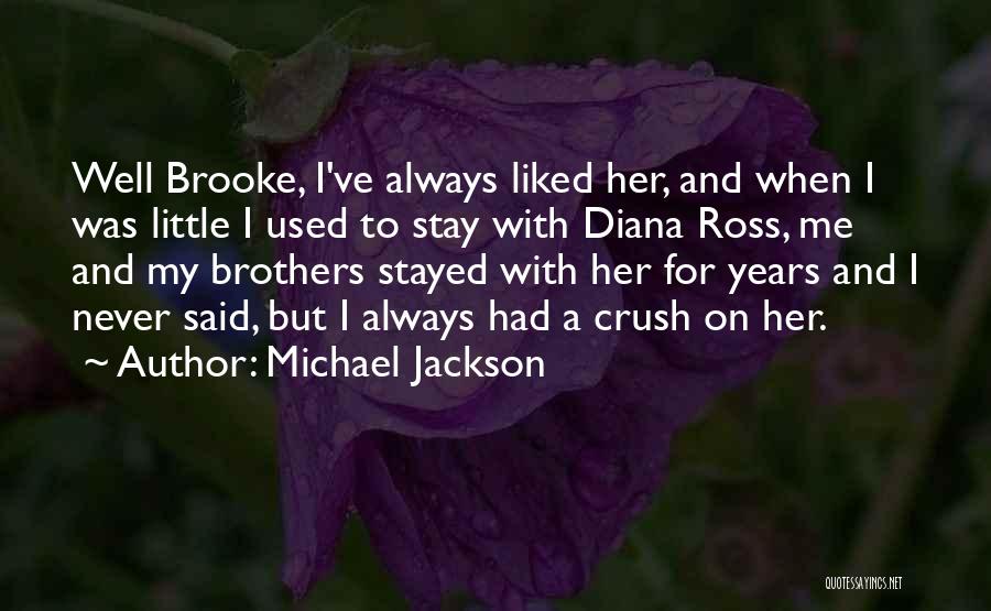 My Crush Her Quotes By Michael Jackson