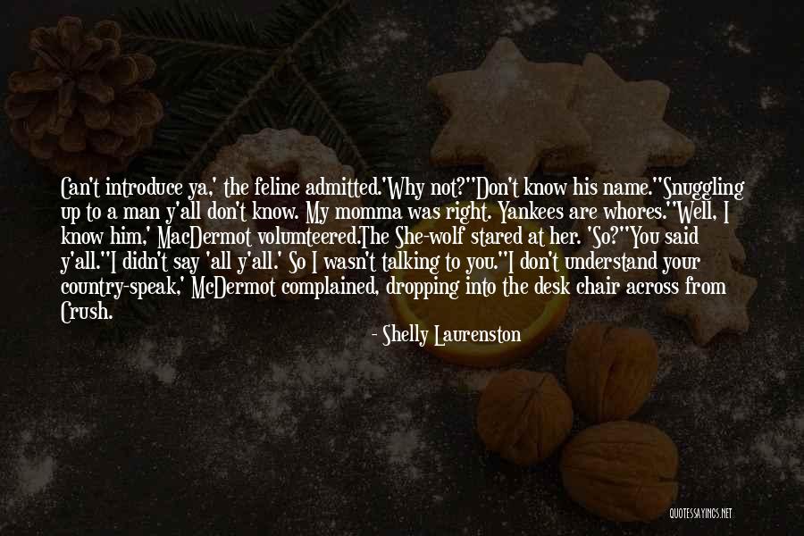 My Crush Her Quotes By Shelly Laurenston My Crush Her Quotes By Shelly Laurenston