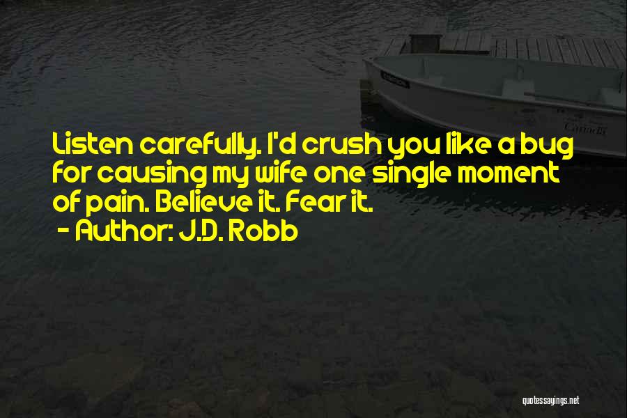 My Crush Quotes By J.D. Robb
