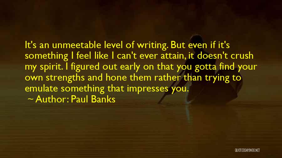 My Crush Quotes By Paul Banks