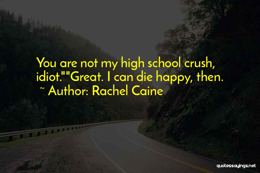 My Crush Quotes By Rachel Caine