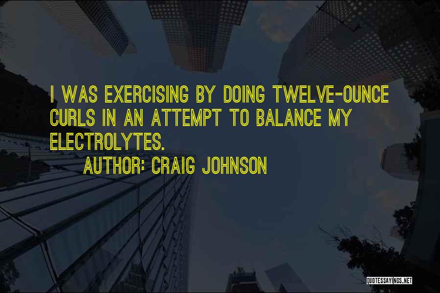 My Curls Quotes By Craig Johnson