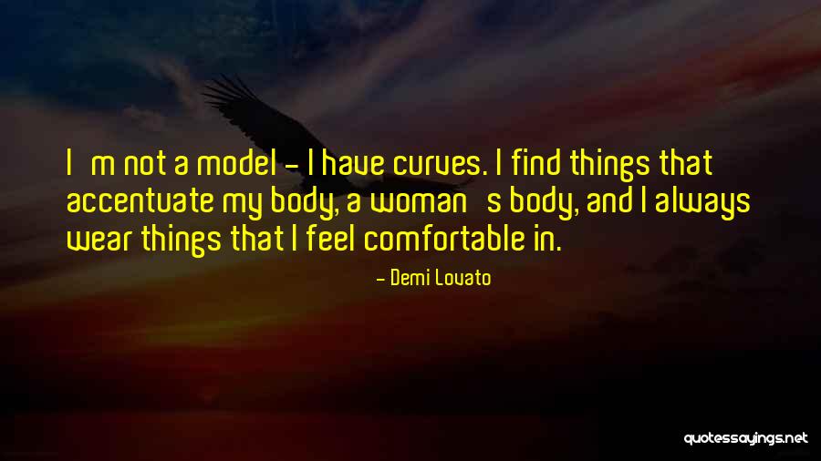 My Curves Quotes By Demi Lovato